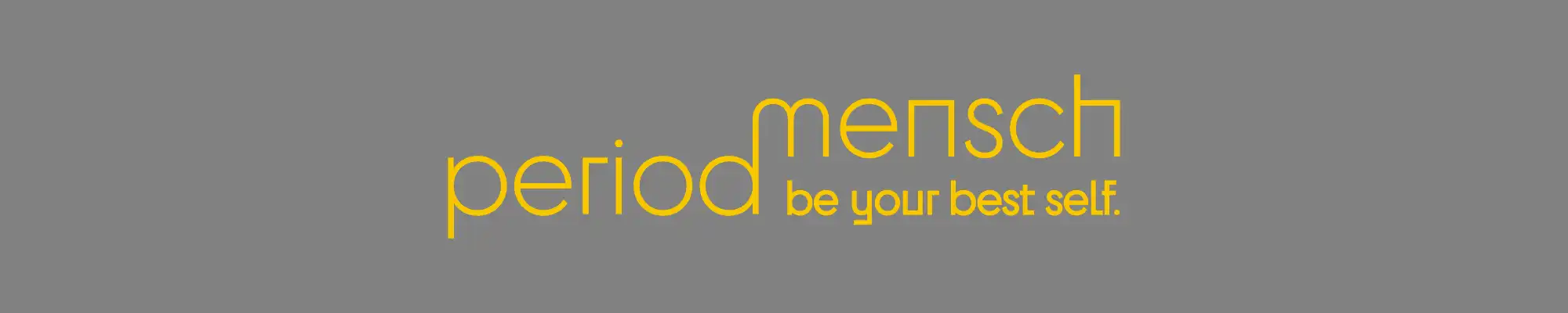 Period Mensch Logo Work
